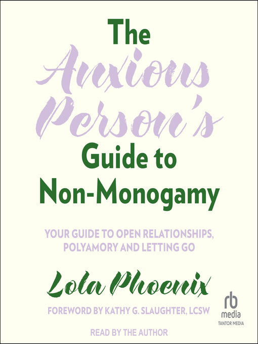 Title details for The Anxious Person's Guide to Non-Monogamy by Lola Phoenix - Wait list